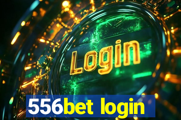 556bet login